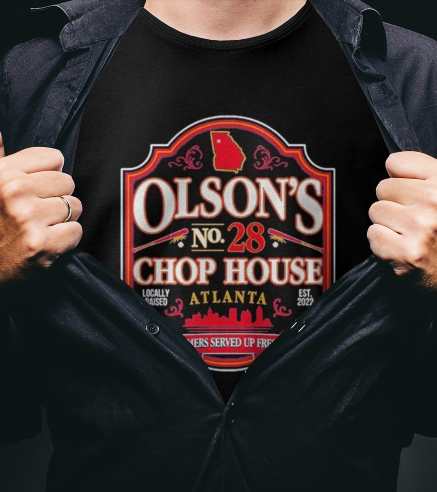 Olson's No 28 Chop House Atlanta Homers Served Up Fresh Locally Raised Est 2022 T-Shirt