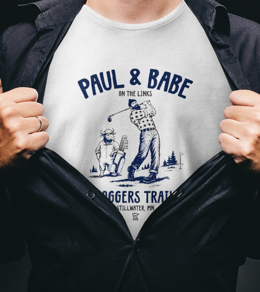Paul & Babe On The Links Loggers Trail Stillwater MN T-Shirt
