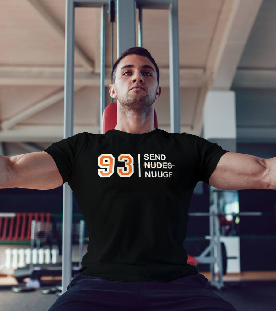 93 Send Nuuge Sports Fan Humor T-Shirt