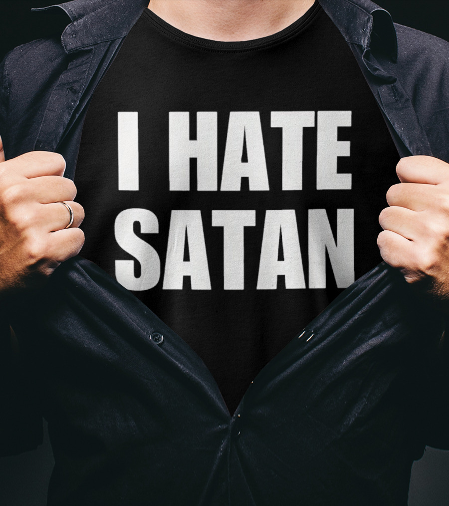 I Hate Satan Christian Anti Evil Message T-Shirt