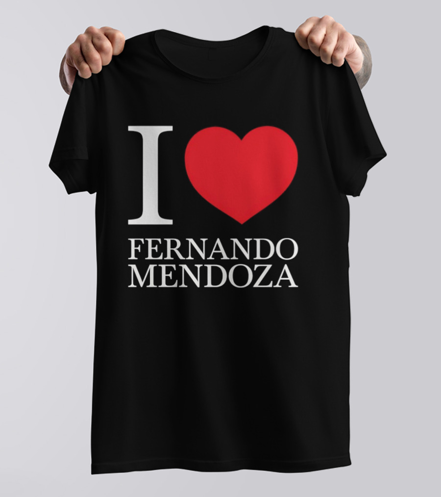 I Love Fernando Mendoza Raiders Football Fan Gear T-Shirt