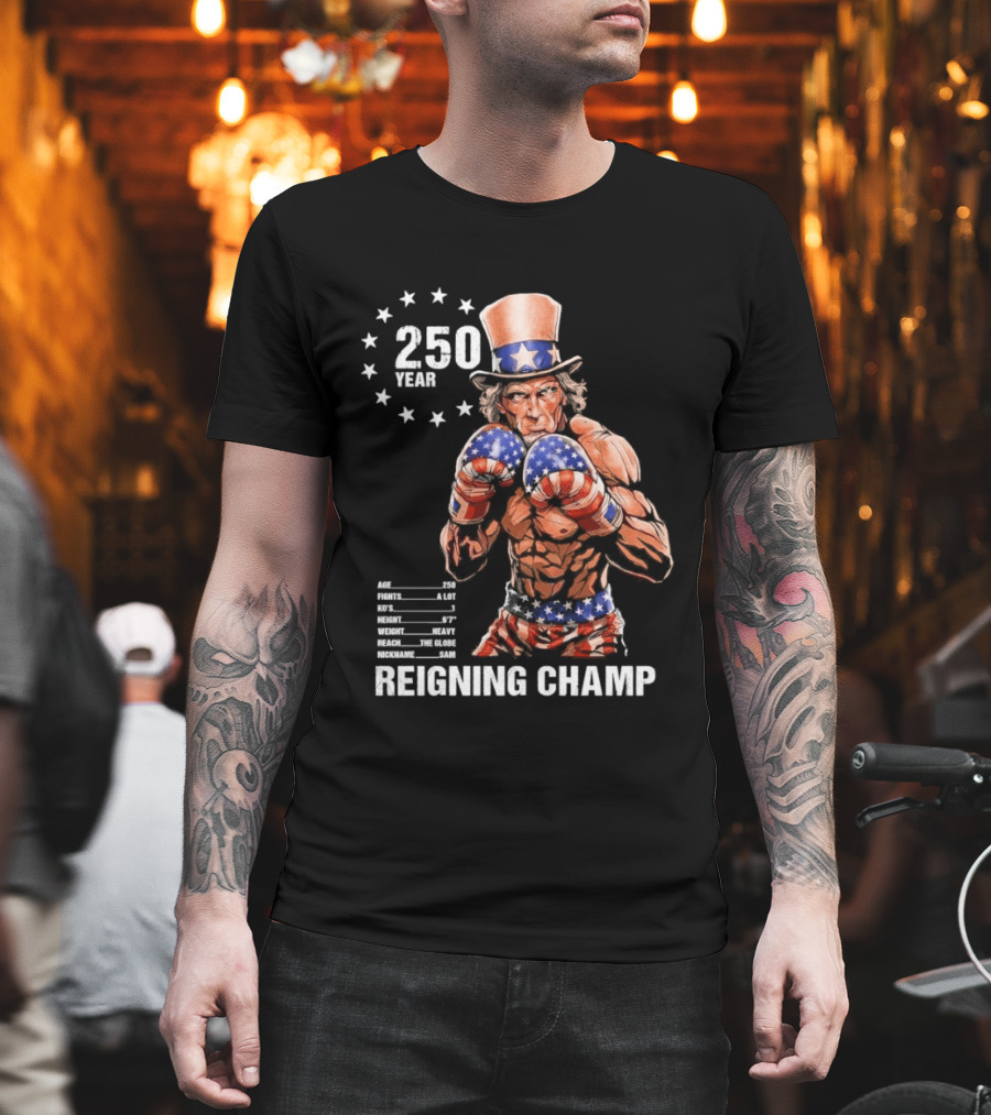 250 Year Reigning Champ 2026 Uncle Sam Boxing T-Shirt