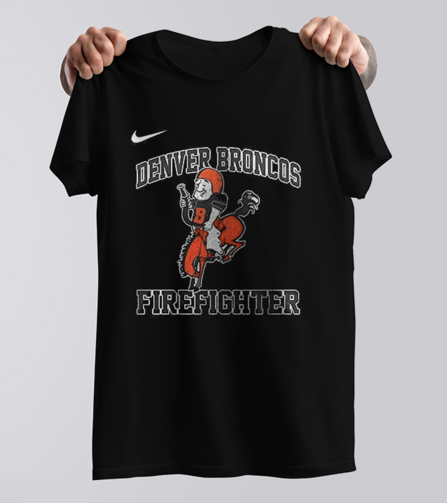 Denver Broncos Firefighter Nike First In Last Out T-Shirt