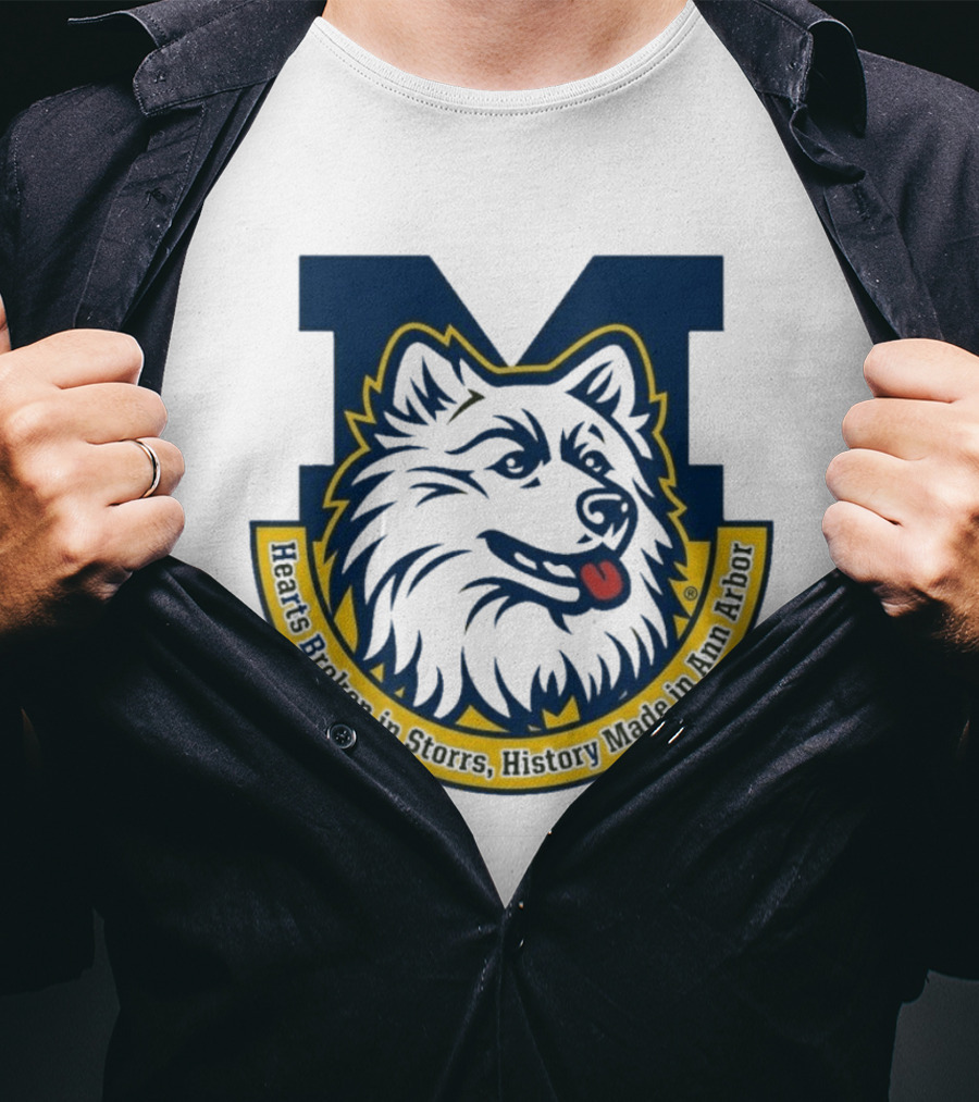 Michigan Hearts Broken In Storrs History Made In Ann Arbor Wolf T-Shirt