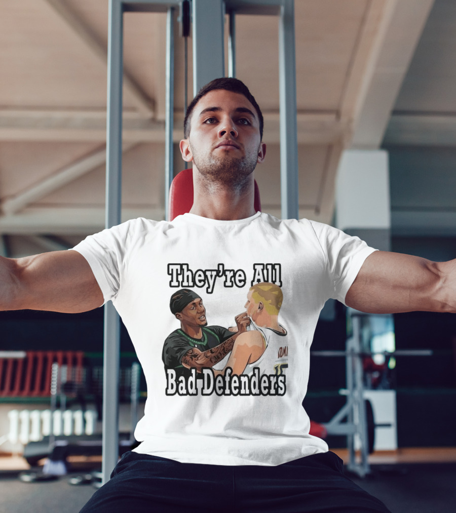 They're All Bad Defenders Minnesota Basketball Player Confrontation T-Shirt
