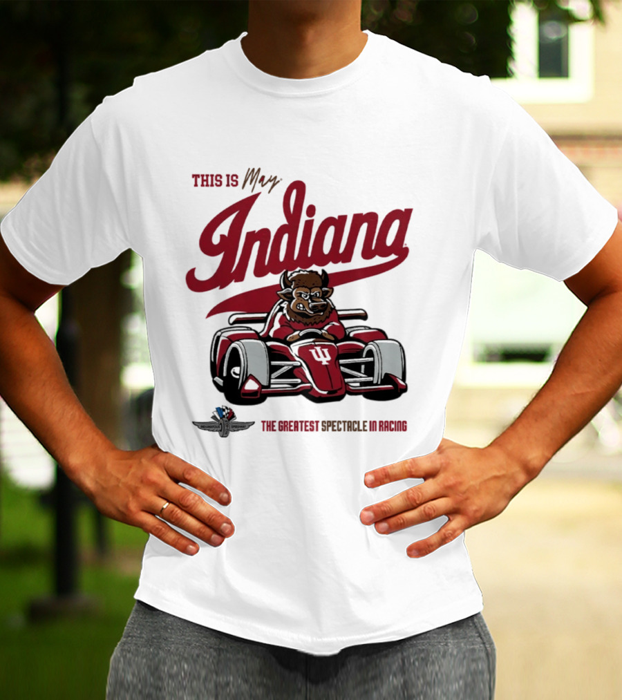 This Is May Indiana Hoosiers The Greatest Spectacle In Racing T-Shirt