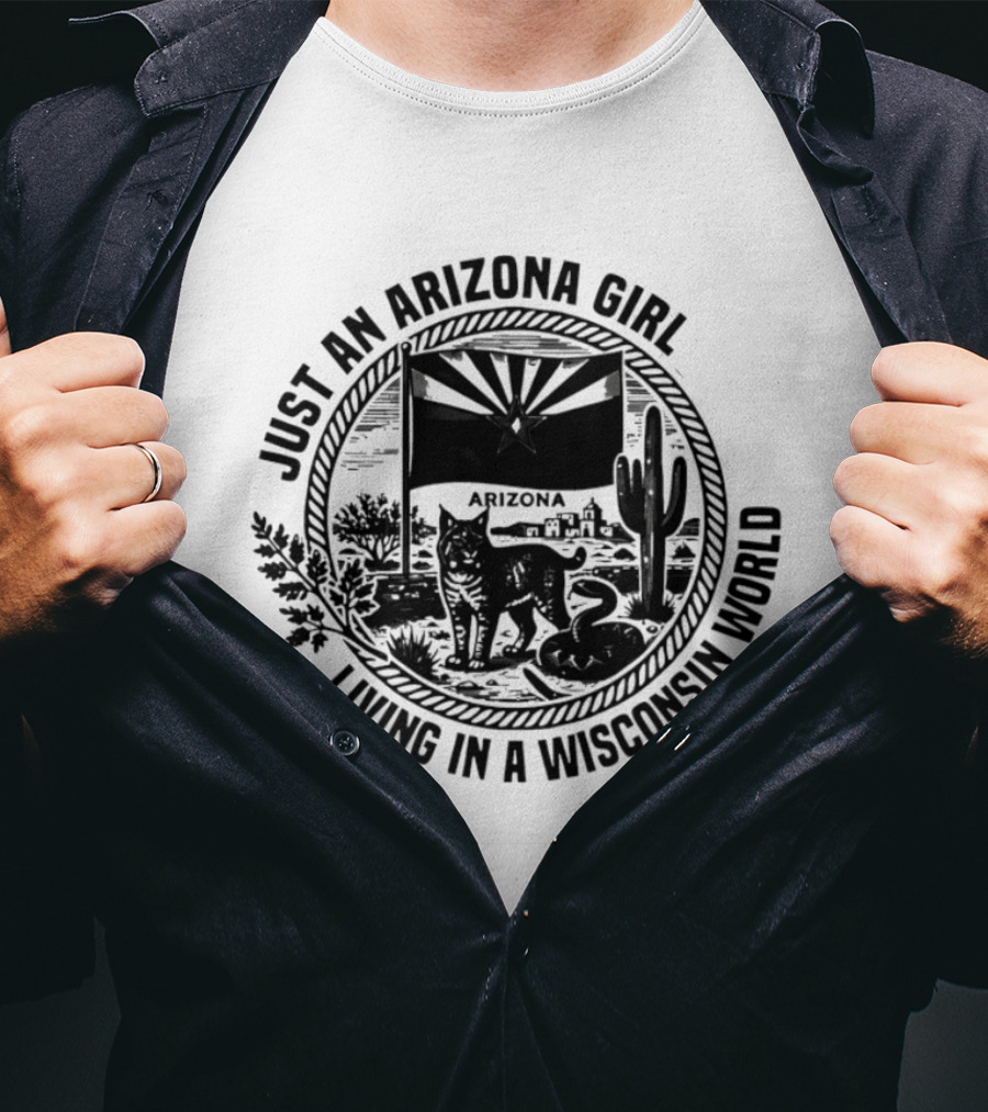 Just An Arizona Girl Living In A Wisconsin World Flag And Cactus Cat Scene T-Shirt