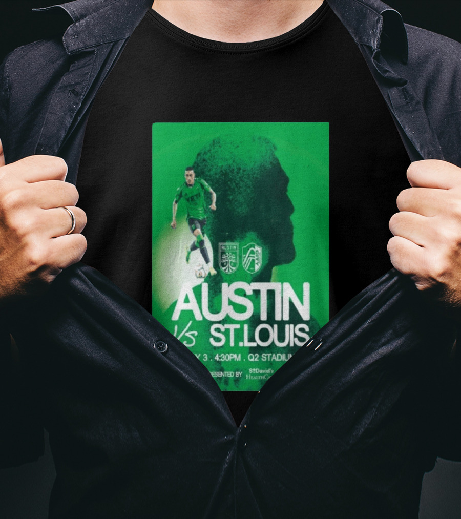 Austin FC Vs St. Louis May 3 4:30 PM Q2 Stadium St. David's HealthCare T-Shirt