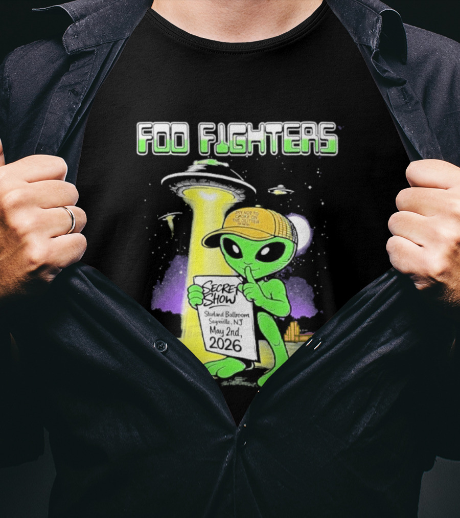 Foo Fighters Sayreville 2026 Secret Show Starland Ballroom May 2 The Alien Do Not Go Out To The Glitter T-Shirt