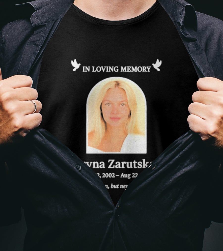 In Loving Memory Iryna Zarutska May 22 2002 Aug 22 2025 Gone Too Soon But Never Forgotten T-Shirt