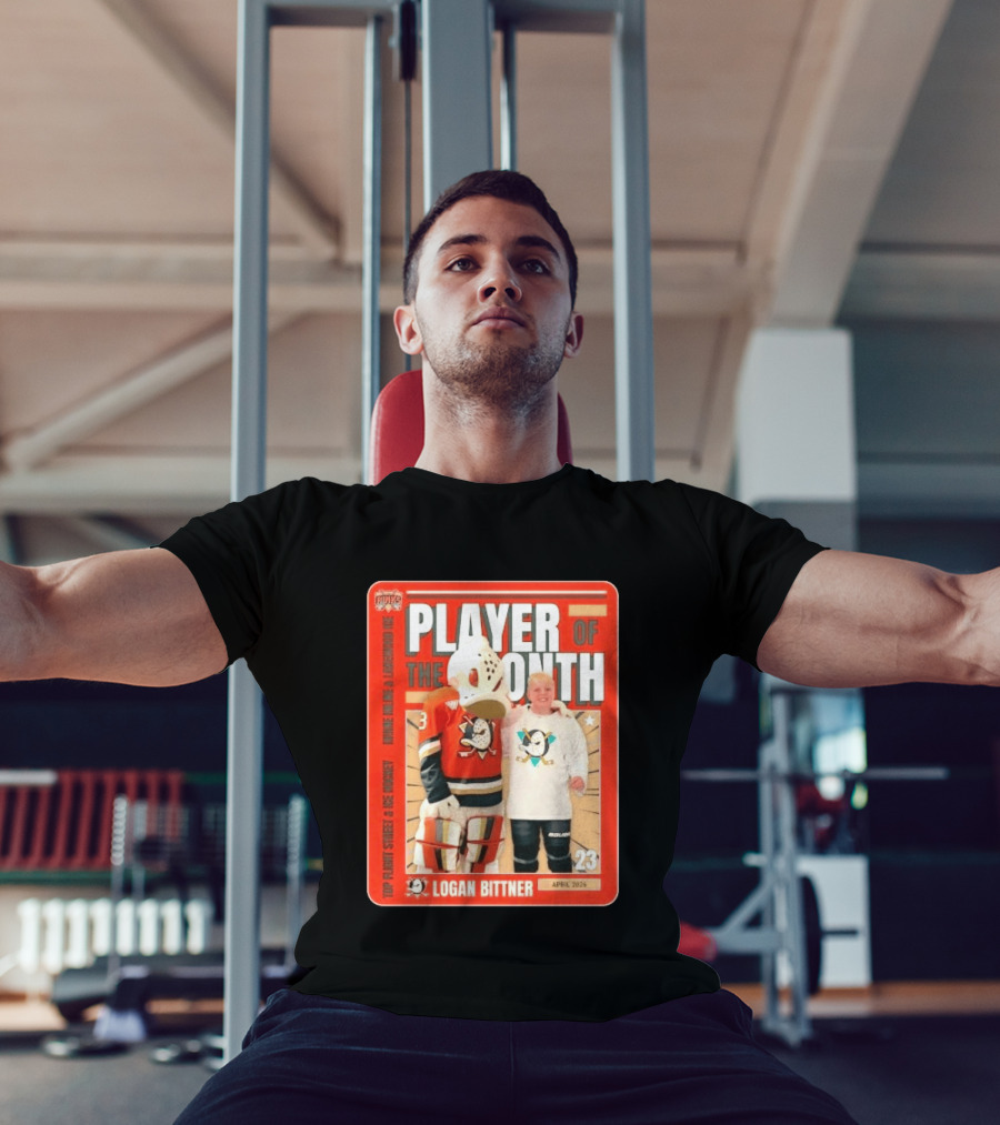 Top Flight Sweet Anaheim Ducks Logan Bittner Player Of The Month April 2026 T-Shirt