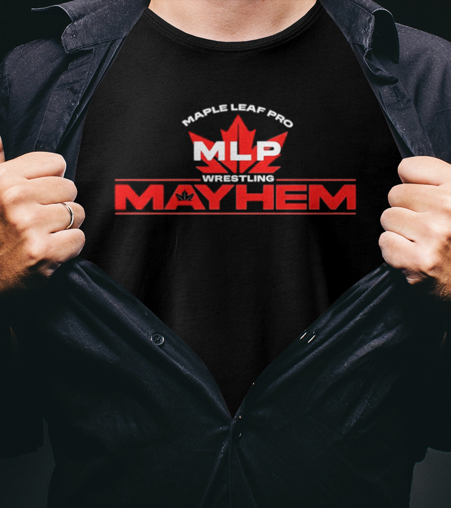 Maple Leaf Pro MLP Wrestling Mayhem T-Shirt