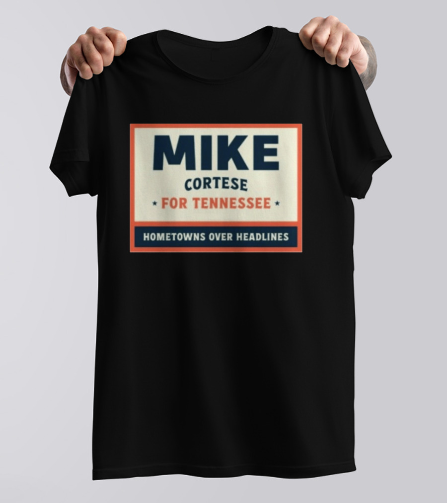Mike Cortese For Tennessee Hometowns Over Headlines T-Shirt