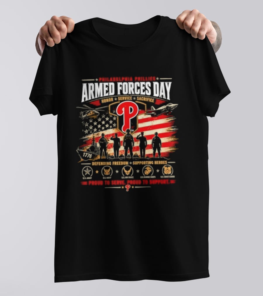 Philadelphia Phillies Armed Forces Day Honoring Service Sacrifice Defending Freedom Supporting Heroes T-Shirt