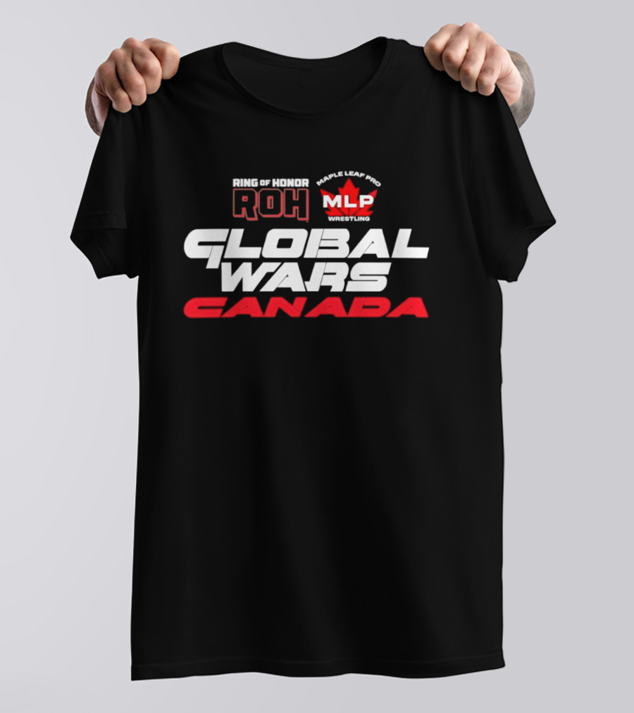 Ring Of Honor ROH Maple Leaf Pro Wrestling Global Wars Canada MLP Legends T-Shirt
