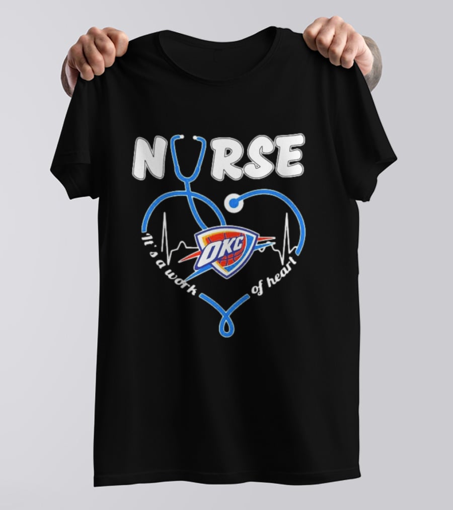 Oklahoma City Thunder Nurse Heartbeat It's A Work Of Heart T-Shirt