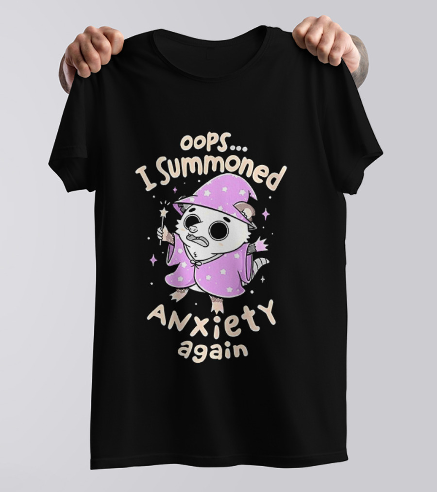 Oops I Summoned Anxiety Again Opossum Wizard Magic T-Shirt