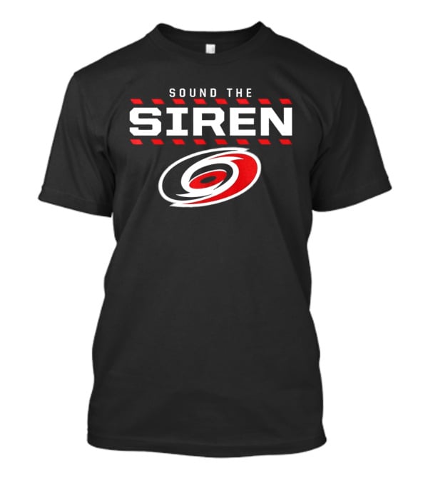 Sound The Siren Carolina Hurricanes Celebration T-Shirt
