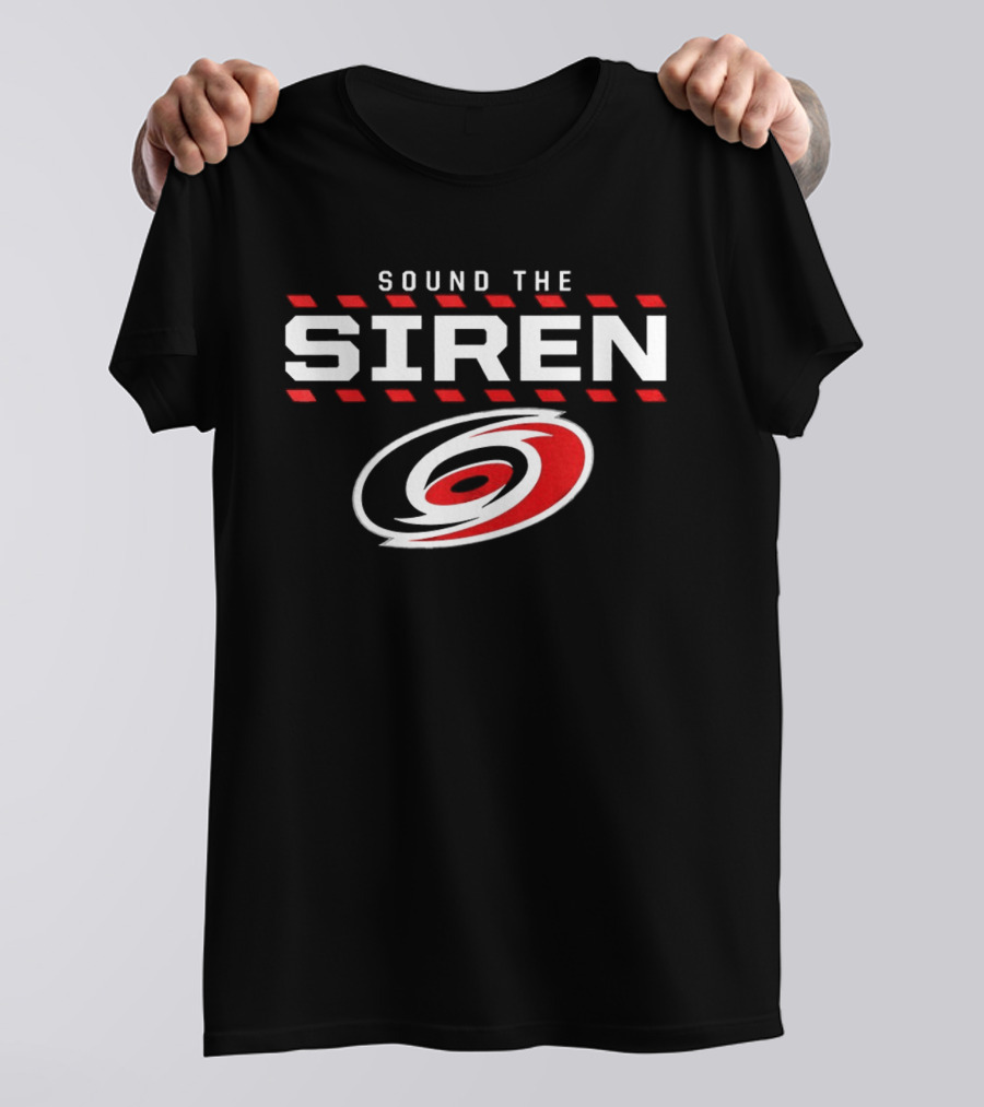 Sound The Siren Carolina Hurricanes Celebration T-Shirt