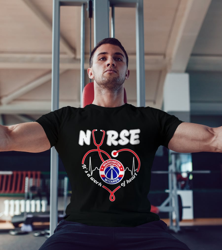Nurse It's A Work Of Heart Washington Wizards Stethoscope And Heartbeat T-Shirt