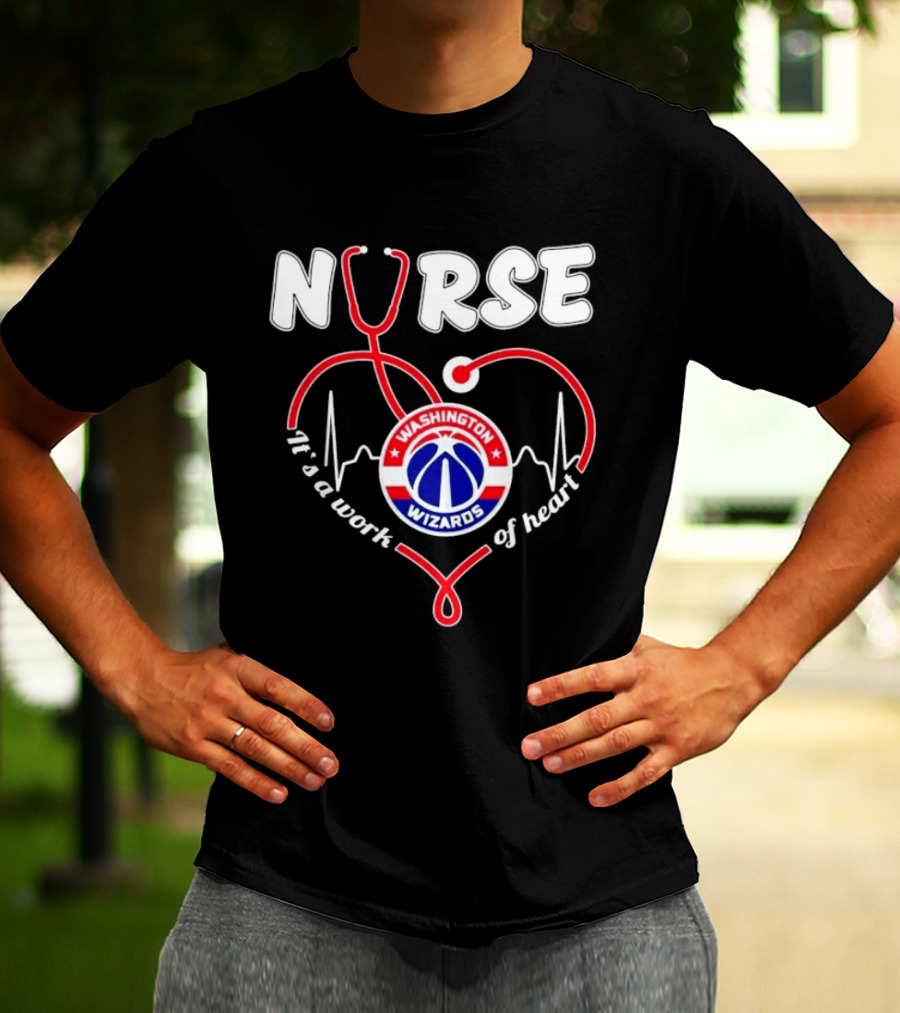 Nurse It's A Work Of Heart Washington Wizards Stethoscope And Heartbeat T-Shirt