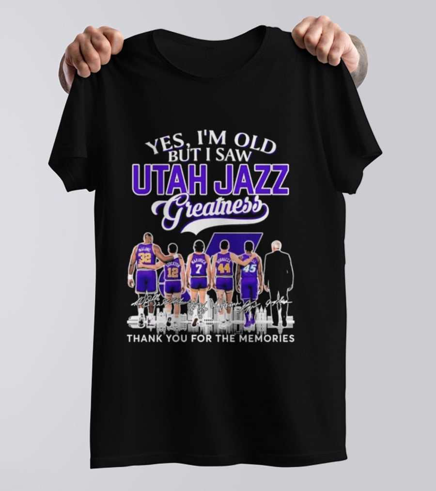 Yes I'm Old But I Saw Utah Jazz Greatness Thank You For The Memories T-Shirt