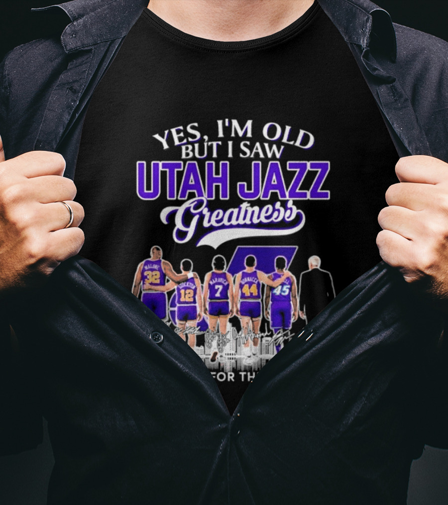 Yes I'm Old But I Saw Utah Jazz Greatness Thank You For The Memories T-Shirt