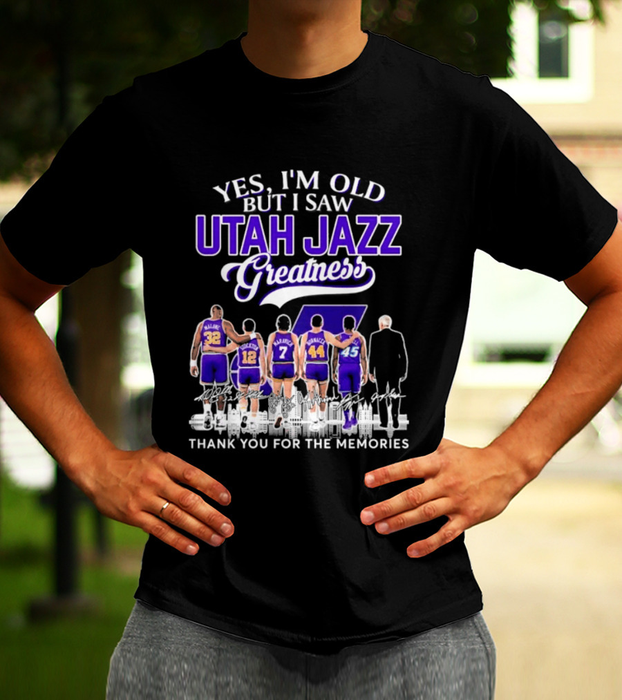 Yes I'm Old But I Saw Utah Jazz Greatness Thank You For The Memories T-Shirt
