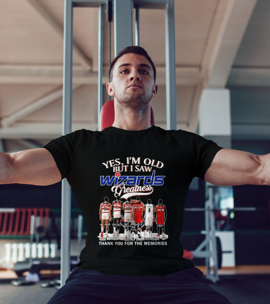 Yes I'm Old But I Saw Wizards Greatness Thank You For The Memories T-Shirt