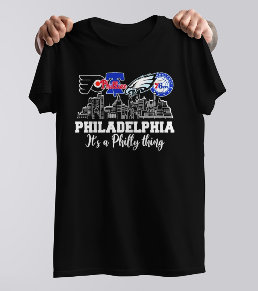 Philadelphia Flyers Phillies Eagles 76ers It's A Philly Thing T-Shirt