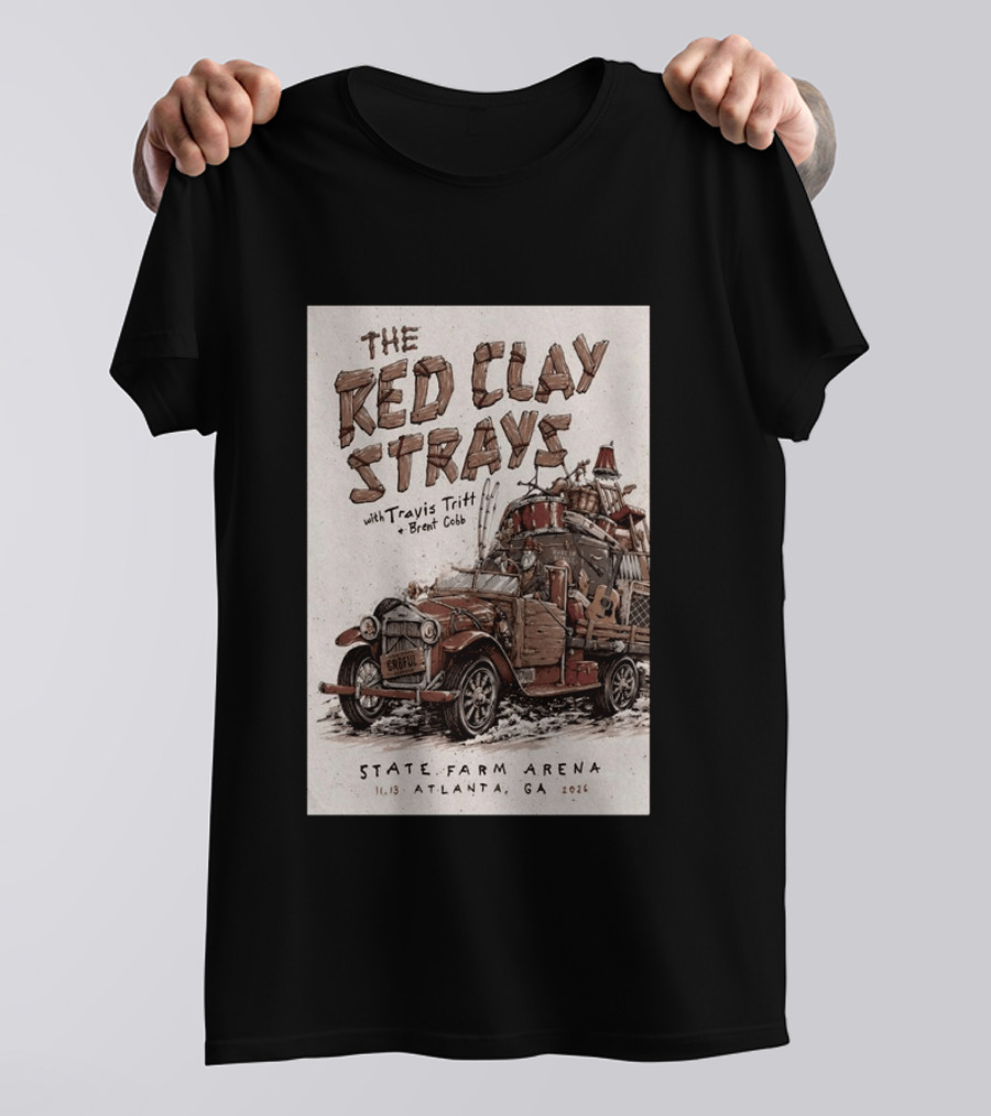 The Red Clay Strays With Travis Tritt And Brent Cobb Live Concert State Farm Arena Atlanta GA Nov 13 2026 T-Shirt