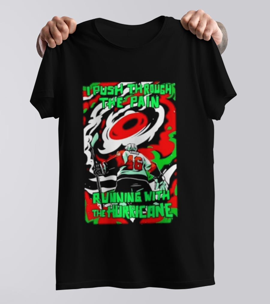 I Push Through The Pain Running With The Hurricane 46 T-Shirt