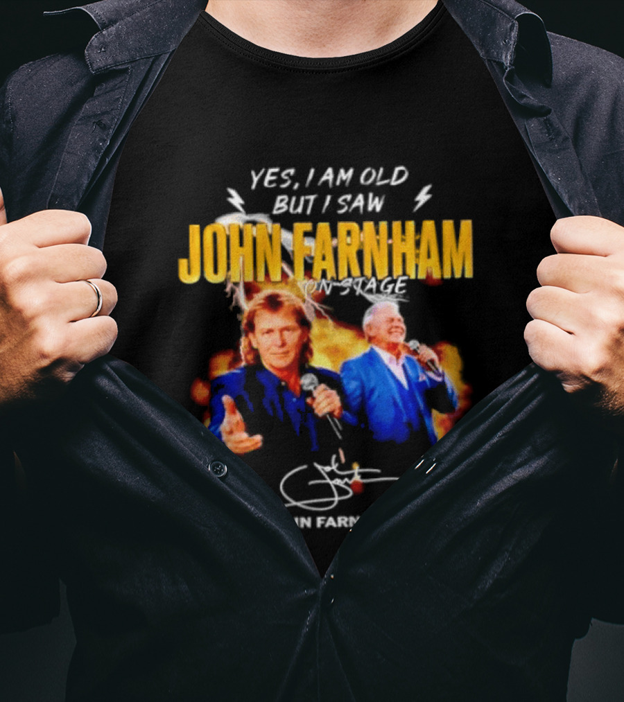 Yes I Am Old But I Saw John Farnham On Stage Vintage Concert T-Shirt