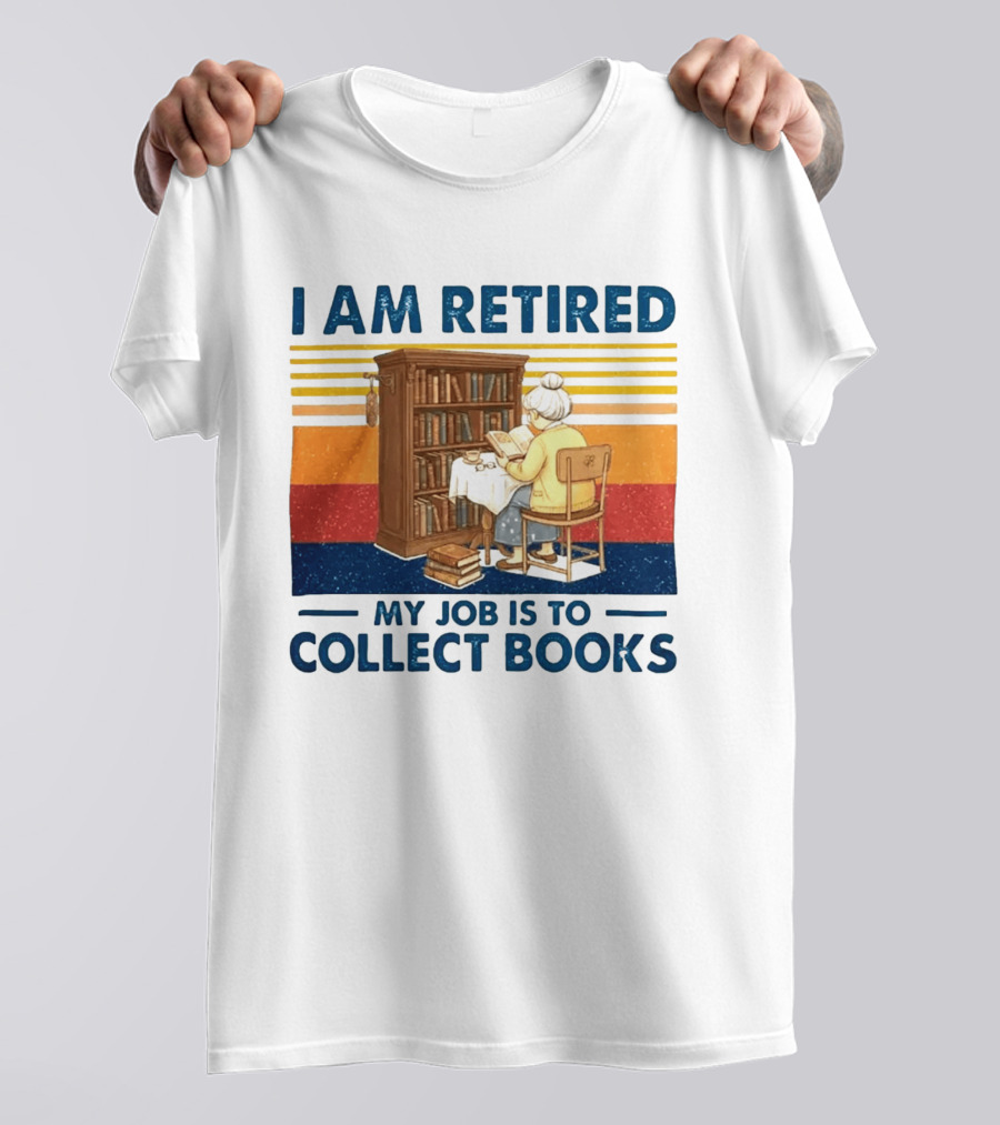 I Am Retired My Job Is To Collect Books Reading Bookshelves Retro Stripes T-Shirt