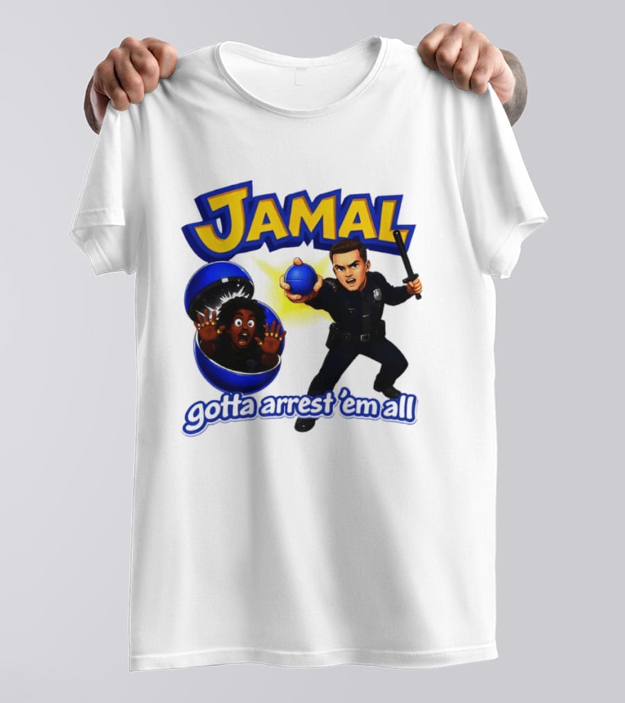 Jamal Gotta Arrest ’em All Pokemon T-Shirt