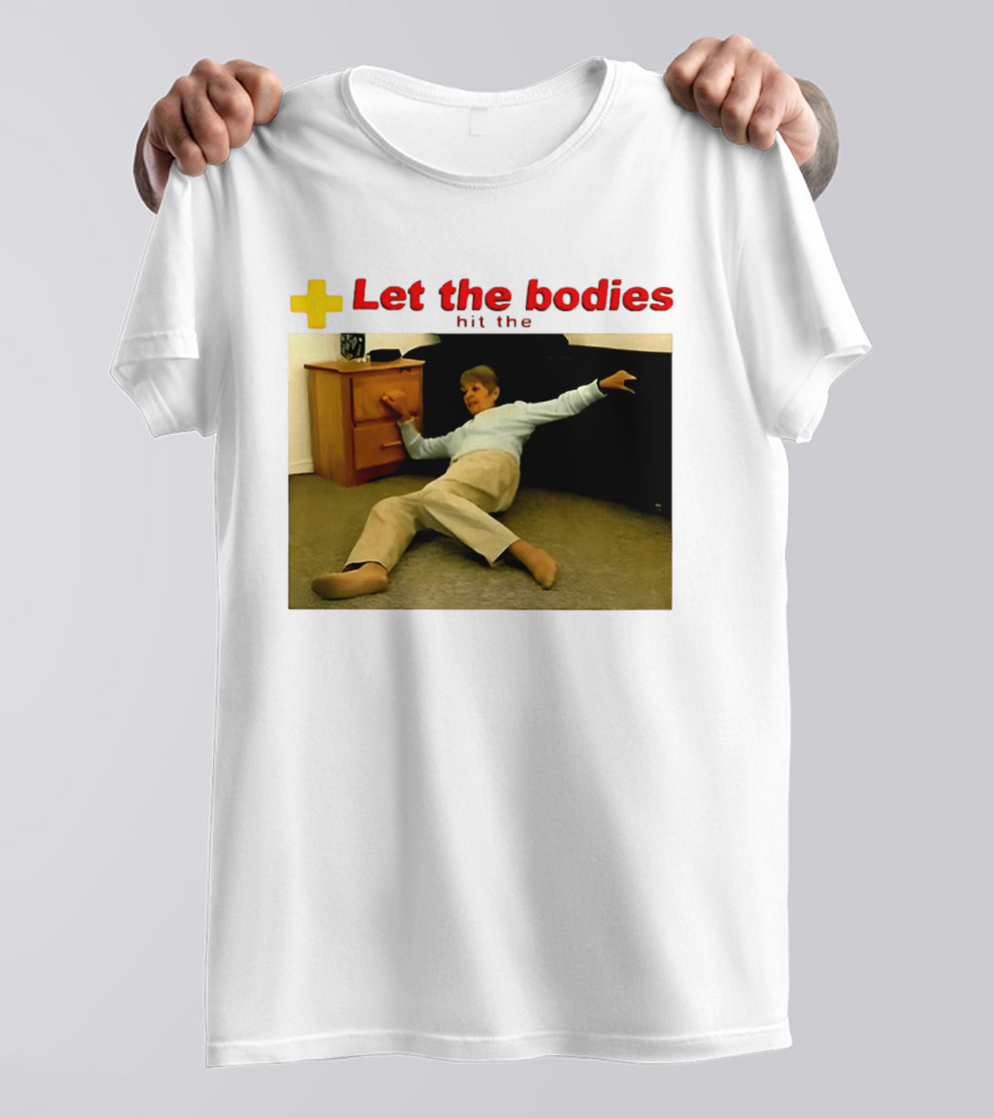 Let The Bodies Hit The Floor Meme With Woman Falling T-Shirt