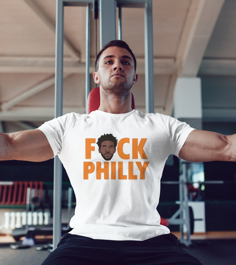 Philadelphia 76ers Joel Embiid Fuck Philly T-Shirt