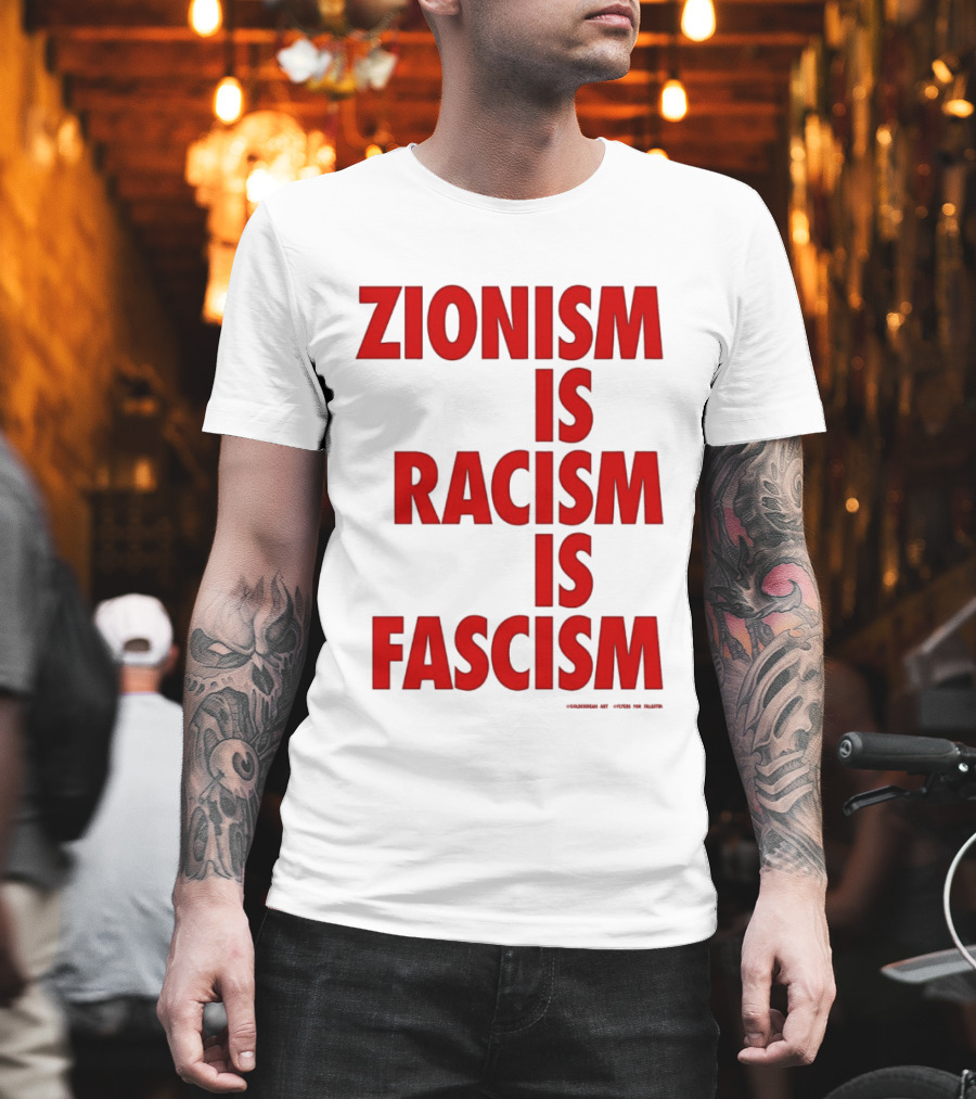 Zionism Is Racism Is Fascism 2026 Top T-Shirt