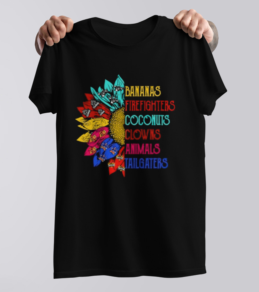 Bananas Firefighters Coconuts Clowns Animals Tailgaters Sunflower T-Shirt