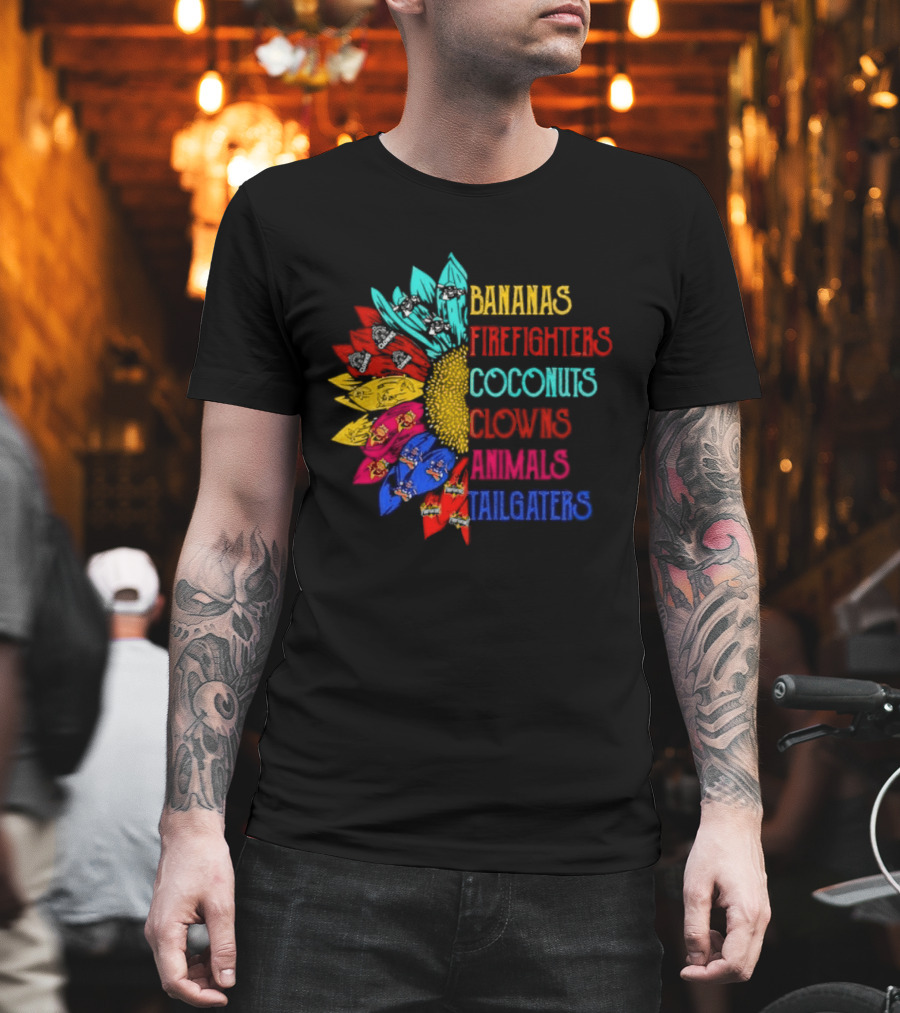 Bananas Firefighters Coconuts Clowns Animals Tailgaters Sunflower T-Shirt