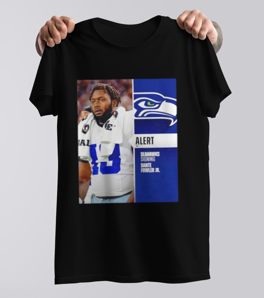 ALERT Seahawks Signing Dante Fowler Jr. T-Shirt