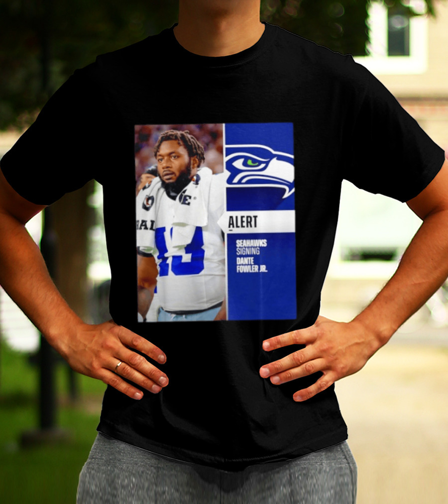 ALERT Seahawks Signing Dante Fowler Jr. T-Shirt