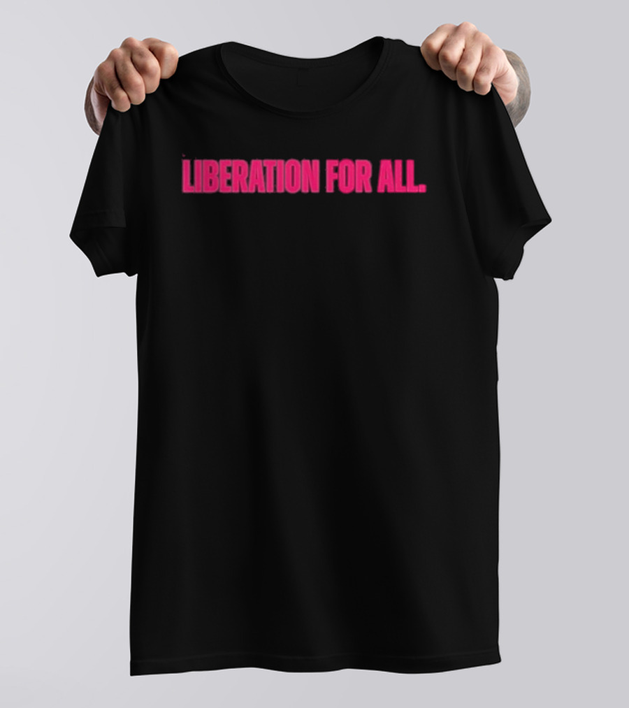 Liberation For All LGBTQ Embrace Equality T-Shirt