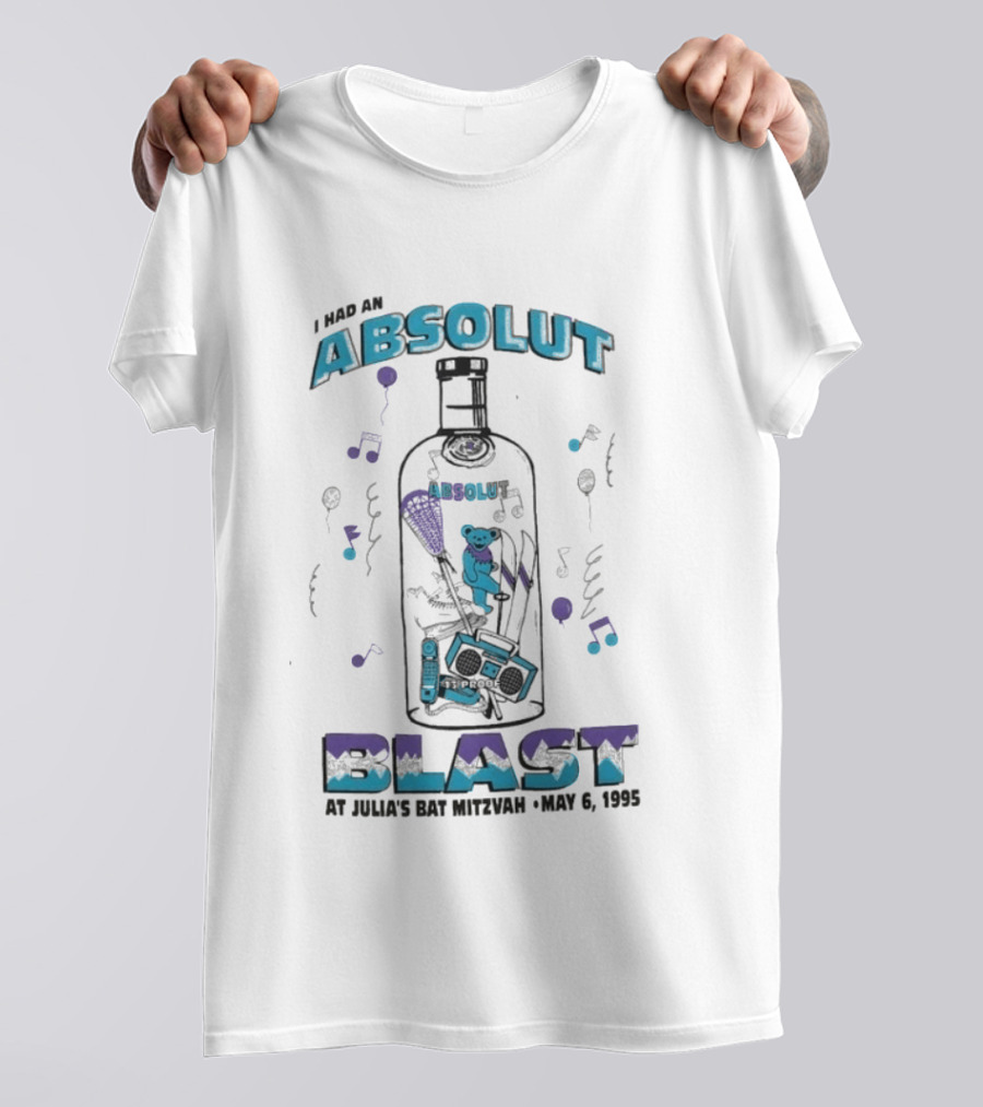 I Had Absolut Blast May 6 1995 Julia's Bat Mitzvah T-Shirt