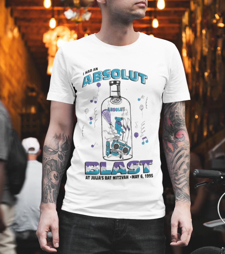 I Had Absolut Blast May 6 1995 Julia's Bat Mitzvah T-Shirt