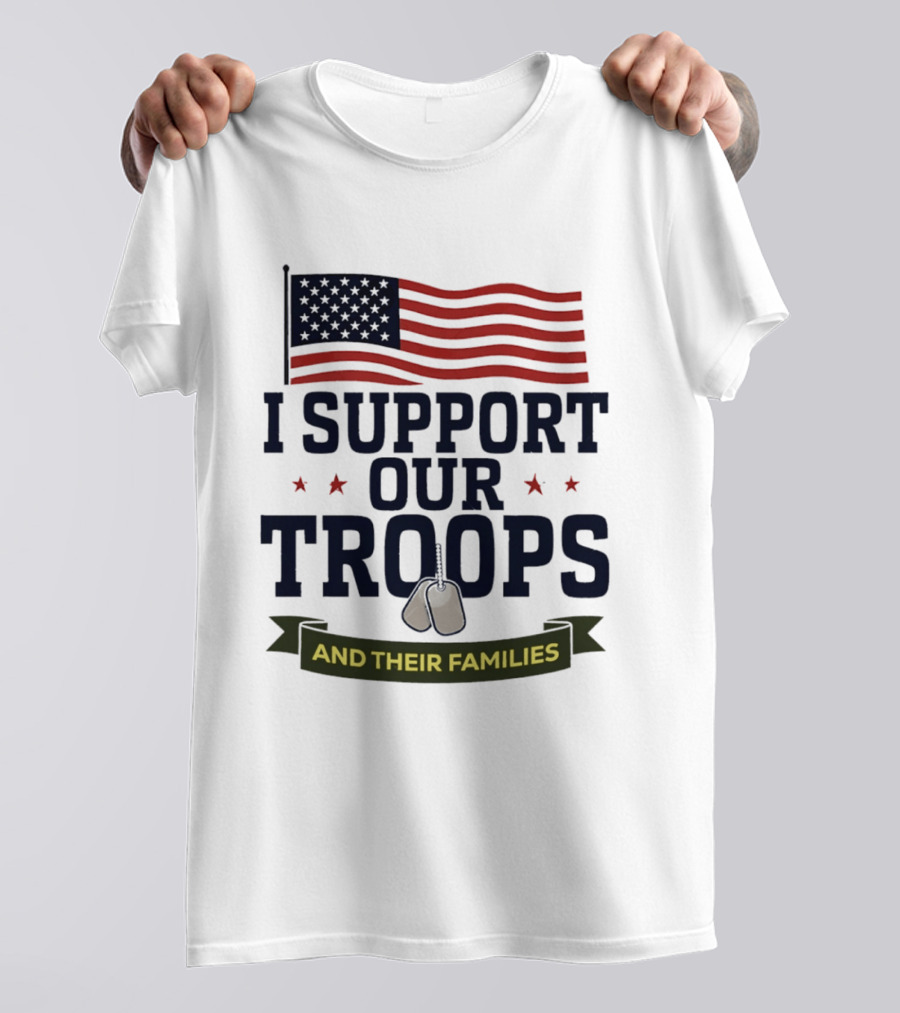Support Our Troops And Their Families American Flag T-Shirt