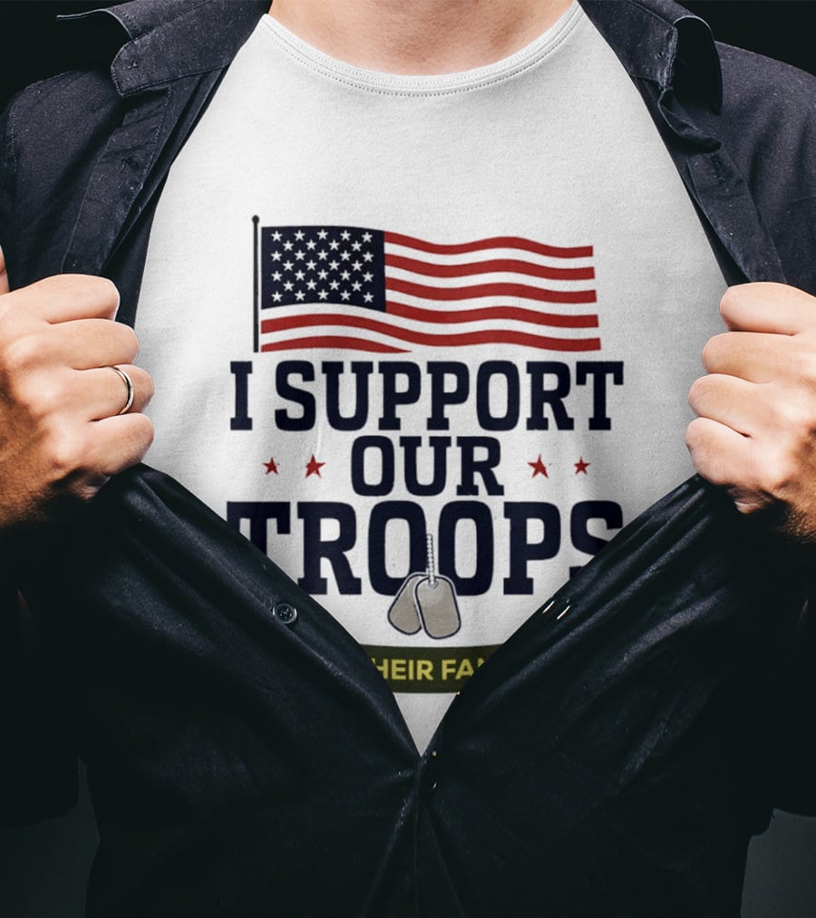 Support Our Troops And Their Families American Flag T-Shirt