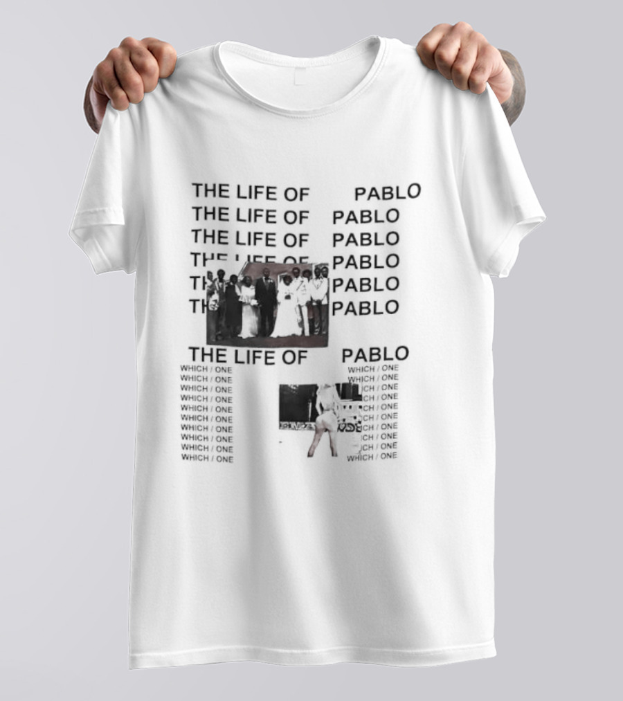 The Life Of Pablo Tour Kanye West The Life Of Pablo Pablo Pablo Pablo T-Shirt