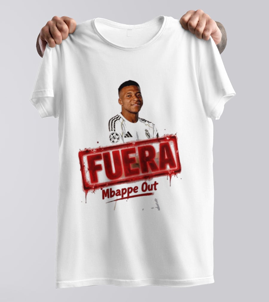 Fuera Mbappe Out Football Jersey Real Madrid T-Shirt