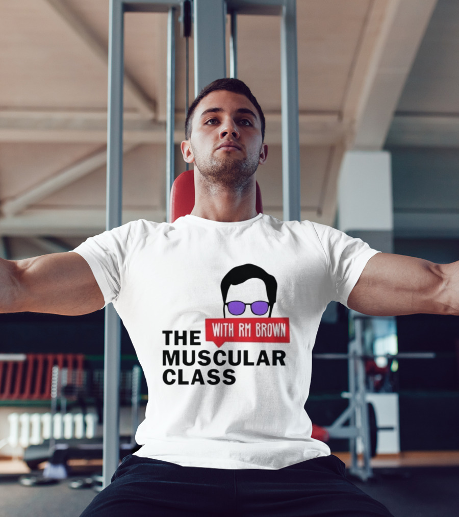 The Muscular Class Featuring With RM Brown Glasses Hairstyle T-Shirt